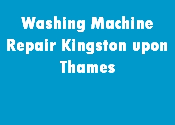 Washing Machine Repair Kingston upon Thames