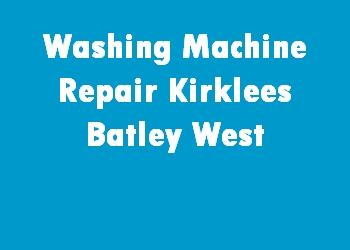 Washing Machine Repair Kirklees Batley West