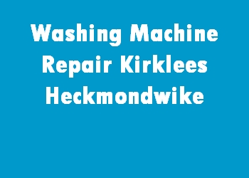 Washing Machine Repair Kirklees Heckmondwike