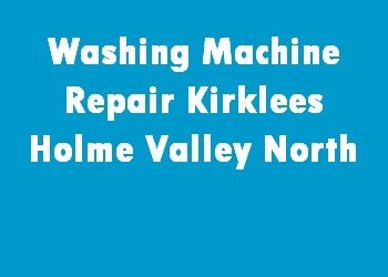 Washing Machine Repair Kirklees Holme Valley North