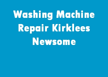 Washing Machine Repair Kirklees Newsome