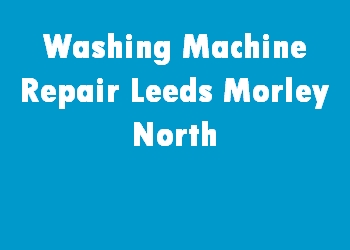 Washing Machine Repair Leeds Morley North