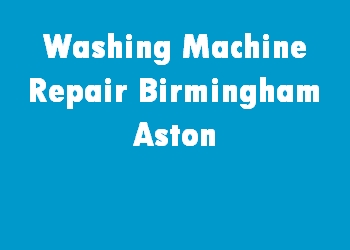 Washing Machine Repair Birmingham Aston