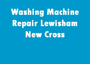 Washing Machine Repair Lewisham New Cross