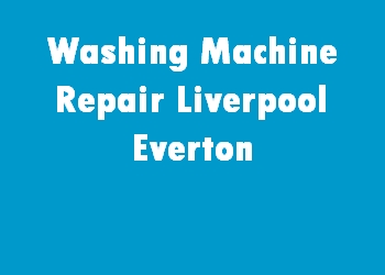 Washing Machine Repair Liverpool Everton