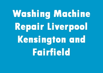 Washing Machine Repair Liverpool Kensington and Fairfield