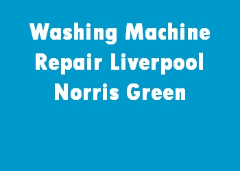 Washing Machine Repair Liverpool Norris Green
