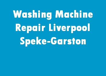 Washing Machine Repair Liverpool Speke-Garston