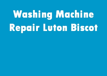 Washing Machine Repair Luton Biscot
