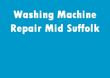 Washing Machine Repair Mid Suffolk