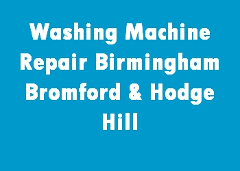 Washing Machine Repair Birmingham Bromford & Hodge Hill