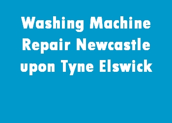 Washing Machine Repair Newcastle upon Tyne Elswick