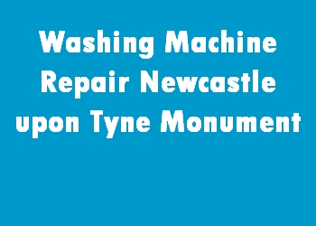 Washing Machine Repair Newcastle upon Tyne Monument