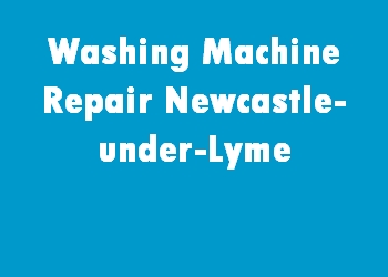 Washing Machine Repair Newcastle-under-Lyme
