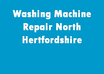 Washing Machine Repair North Hertfordshire