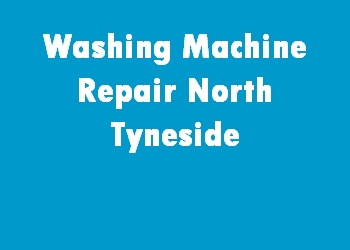 Washing Machine Repair North Tyneside