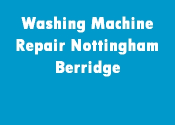 Washing Machine Repair Nottingham Berridge