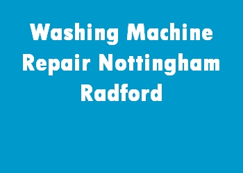 Washing Machine Repair Nottingham Radford