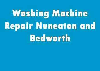 Washing Machine Repair Nuneaton and Bedworth