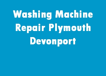 Washing Machine Repair Plymouth Devonport