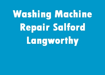 Washing Machine Repair Salford Langworthy