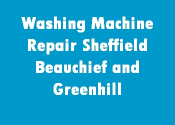 Washing Machine Repair Sheffield Beauchief and Greenhill