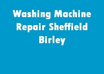 Washing Machine Repair Sheffield Birley