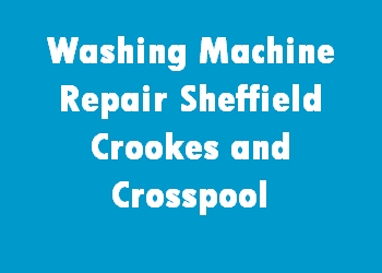 Washing Machine Repair Sheffield Crookes and Crosspool