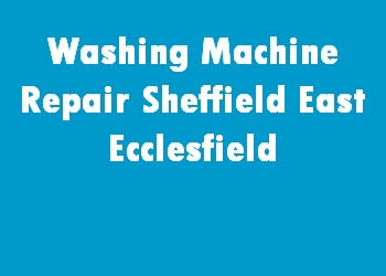 Washing Machine Repair Sheffield East Ecclesfield