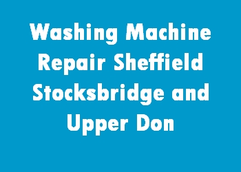 Washing Machine Repair Sheffield Stocksbridge and Upper Don