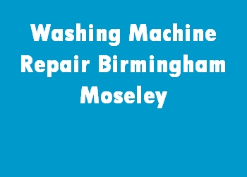 Washing Machine Repair Birmingham Moseley