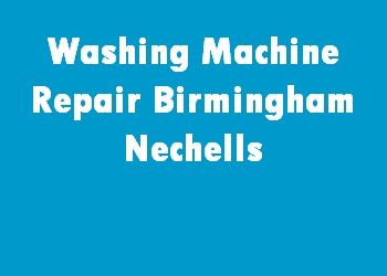 Washing Machine Repair Birmingham Nechells