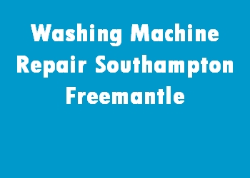 Washing Machine Repair Southampton Freemantle
