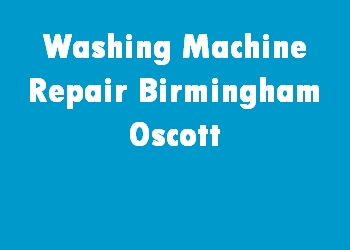 Washing Machine Repair Birmingham Oscott