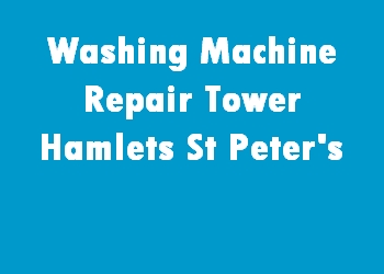 Washing Machine Repair Tower Hamlets St Peter's