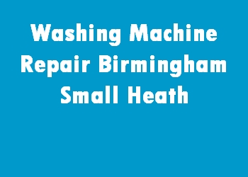 Washing Machine Repair Birmingham Small Heath