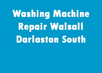 Washing Machine Repair Walsall Darlaston South