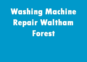 Washing Machine Repair Waltham Forest