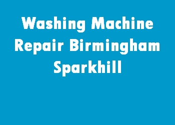 Washing Machine Repair Birmingham Sparkhill