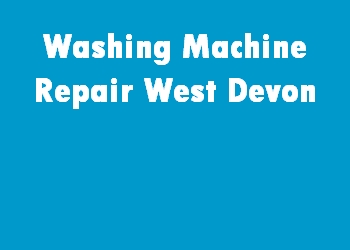 Washing Machine Repair West Devon