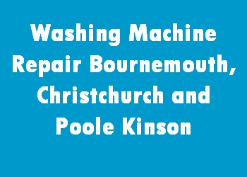 Washing Machine Repair Bournemouth, Christchurch and Poole Kinson