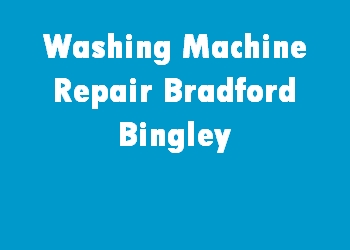 Washing Machine Repair Bradford Bingley