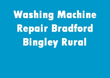 Washing Machine Repair Bradford Bingley Rural