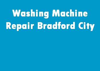 Washing Machine Repair Bradford City