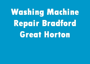 Washing Machine Repair Bradford Great Horton