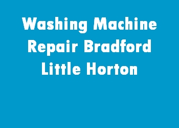 Washing Machine Repair Bradford Little Horton
