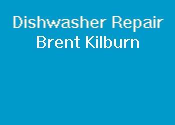 Dishwasher Repair Brent Kilburn