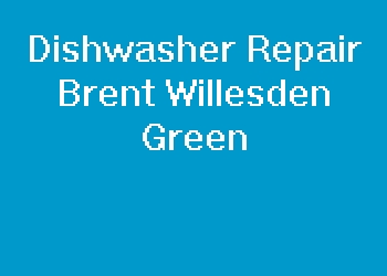 Dishwasher Repair Brent Willesden Green
