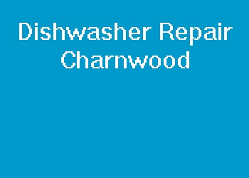 Dishwasher Repair Charnwood