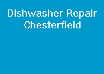 Dishwasher Repair Chesterfield